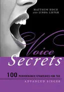Sekrety głosu: 100 strategii wykonawczych dla zaawansowanych wokalistów - Voice Secrets: 100 Performance Strategies for the Advanced Singer