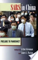 Sars w Chinach: Preludium do pandemii? - Sars in China: Prelude to Pandemic?