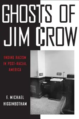 Duchy Jima Crowa: Koniec z rasizmem w postrasowej Ameryce - Ghosts of Jim Crow: Ending Racism in Post-Racial America