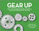 Gear Up: Sprawdź potencjał swojego modelu biznesowego i zaplanuj drogę do sukcesu - Gear Up: Test Your Business Model Potential and Plan Your Path to Success