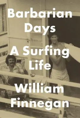 Barbarian Days: Życie surfera - Barbarian Days: A Surfing Life