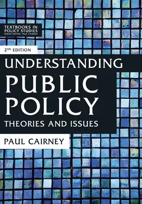 Zrozumieć politykę publiczną: Teorie i zagadnienia - Understanding Public Policy: Theories and Issues