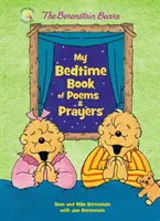 Niedźwiedzie Berenstain: Moja księga wierszy i modlitw na dobranoc - The Berenstain Bears My Bedtime Book of Poems and Prayers