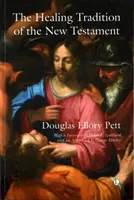 Uzdrawiająca tradycja Nowego Testamentu - The Healing Tradition of the New Testament