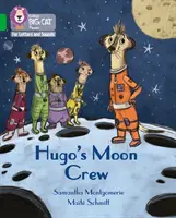 Księżycowa załoga Hugo - Zespół 05/Zielony - Hugo's Moon Crew - Band 05/Green