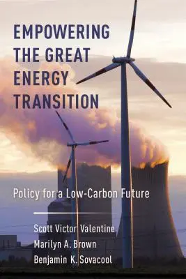 Wspieranie wielkiej transformacji energetycznej: Polityka na rzecz niskoemisyjnej przyszłości - Empowering the Great Energy Transition: Policy for a Low-Carbon Future