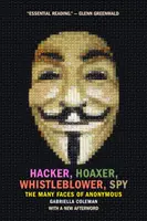 Haker, oszust, informator, szpieg: Wiele twarzy Anonymous - Hacker, Hoaxer, Whistleblower, Spy: The Many Faces of Anonymous
