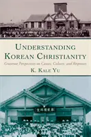 Zrozumieć koreańskie chrześcijaństwo - Understanding Korean Christianity