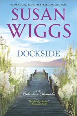 Dockside: Powieść romantyczna - Dockside: A Romance Novel