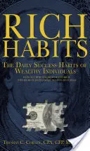 Bogate nawyki: The Daily Success Habits of Wealthy Individuals: Dowiedz się, jak bogaci się bogacą (The Secrets to Financial Success R - Rich Habits: The Daily Success Habits of Wealthy Individuals: Find Out How the Rich Get So Rich (the Secrets to Financial Success R