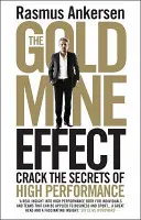 Efekt kopalni złota: Poznaj sekrety wysokiej wydajności - The Gold Mine Effect: Crack the Secrets of High Performance