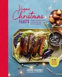 Wegańskie świąteczne uczty - inspirujące bezmięsne przepisy na świąteczny sezon - Vegan Christmas Feasts - Inspired Meat-Free Recipes for the Festive Season