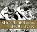 Ramię w ramię: Wyścigi rowerowe w epoce Anquetila - Shoulder to Shoulder: Bicycle Racing in the Age of Anquetil