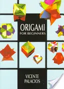 Origami dla początkujących - Origami for Beginners