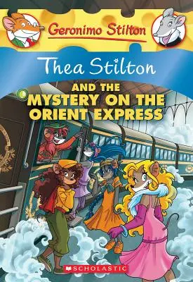 Thea Stilton i tajemnica Orient Expressu (Thea Stilton #13), 13: Przygoda Geronimo Stiltona - Thea Stilton and the Mystery on the Orient Express (Thea Stilton #13), 13: A Geronimo Stilton Adventure