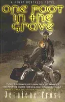 Jedną nogą w grobie - powieść o Nocnej Łowczyni - One Foot in the Grave - A Night Huntress Novel