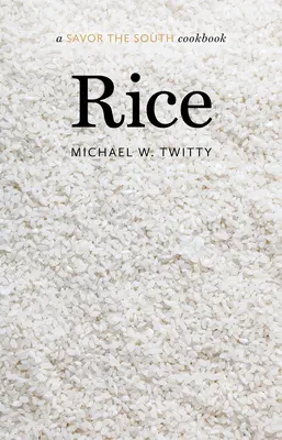 Ryż: Książka kucharska Savor the South - Rice: A Savor the South Cookbook