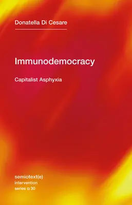 Immunodemokracja: Kapitalistyczna asfiksja - Immunodemocracy: Capitalist Asphyxia