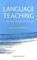 Nauczanie języków obcych w szkołach Steiner-Waldorf: Spostrzeżenia Rudolfa Steinera - Language Teaching in Steiner-Waldorf Schools: Insights from Rudolf Steiner