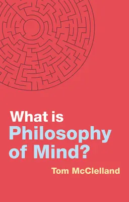 Czym jest filozofia umysłu? - What Is Philosophy of Mind?