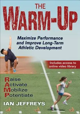 Rozgrzewka: Maksymalizacja wydajności i poprawa długoterminowego rozwoju sportowego - The Warm-Up: Maximize Performance and Improve Long-Term Athletic Development