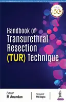 Podręcznik technik resekcji przezcewkowej - Handbook of Transurethral Resection Techniques