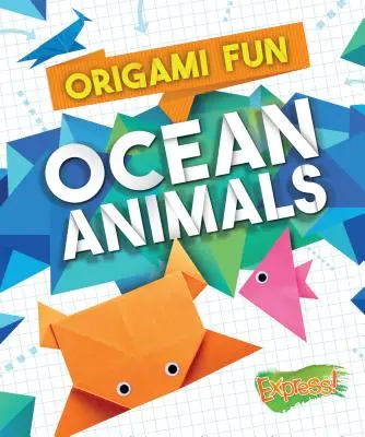 Origami Fun: Zwierzęta oceanu - Origami Fun: Ocean Animals