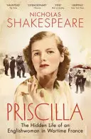 Priscilla - Ukryte życie Angielki w wojennej Francji - Priscilla - The Hidden Life of an Englishwoman in Wartime France