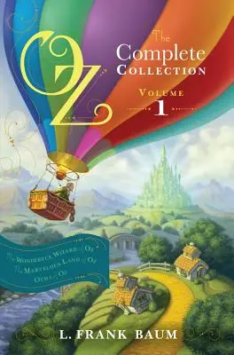 Oz, kompletna kolekcja, tom 1, 1: Wspaniały Czarnoksiężnik z krainy Oz; Cudowna kraina Oz; Ozma z krainy Oz - Oz, the Complete Collection, Volume 1, 1: The Wonderful Wizard of Oz; The Marvelous Land of Oz; Ozma of Oz