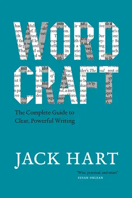 Wordcraft: Kompletny przewodnik po jasnym, mocnym pisaniu - Wordcraft: The Complete Guide to Clear, Powerful Writing