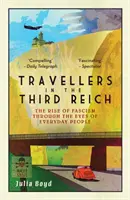 Podróżnicy w Trzeciej Rzeszy - Wzrost faszyzmu widziany oczami zwykłych ludzi - Travellers in the Third Reich - The Rise of Fascism Seen Through the Eyes of Everyday People