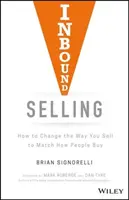 Inbound Selling: Jak zmienić sposób sprzedaży, by dopasować go do sposobu, w jaki ludzie kupują? - Inbound Selling: How to Change the Way You Sell to Match How People Buy