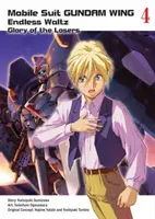 Mobile Suit Gundam Wing, 4: Chwała przegranym - Mobile Suit Gundam Wing, 4: Glory of the Losers