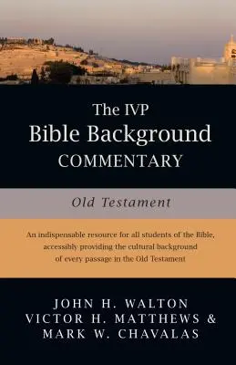 IVP Bible Background Commentary: Stary Testament - The IVP Bible Background Commentary: Old Testament