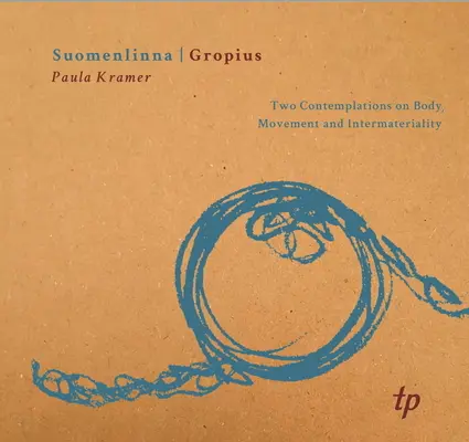 Suomenlinna Gropius: Dwie kontemplacje na temat ciała, ruchu i intermaterialności - Suomenlinna Gropius: Two Contemplations on Body, Movement and Intermateriality