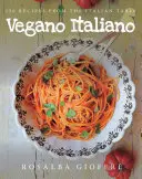 Vegano Italiano: 150 wegańskich przepisów z włoskiego stołu - Vegano Italiano: 150 Vegan Recipes from the Italian Table