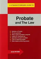 Prosty przewodnik po spadkach i prawie - Straightforward Guide To The Probate And The Law