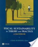 Zrównoważony rozwój fiskalny w teorii i praktyce: Podręcznik - Fiscal Sustainability in Theory and Practice: A Handbook