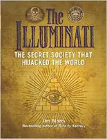 The Illuminati: Tajne stowarzyszenie, które porwało świat - The Illuminati: The Secret Society That Hijacked the World