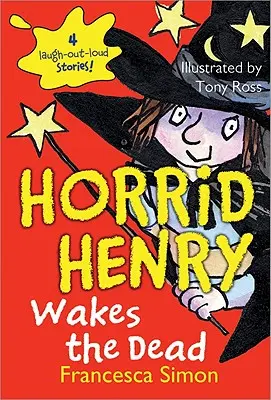 Horrid Henry budzi umarłych - Horrid Henry Wakes the Dead