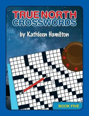Krzyżówki z prawdziwej północy, Księga 5 - True North Crosswords, Book 5