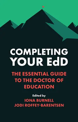 Completing Your Edd: Niezbędny przewodnik dla doktora edukacji - Completing Your Edd: The Essential Guide to the Doctor of Education