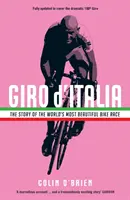 Giro d'Italia - Historia najpiękniejszego wyścigu rowerowego na świecie - Giro d'Italia - The Story of the World's Most Beautiful Bike Race