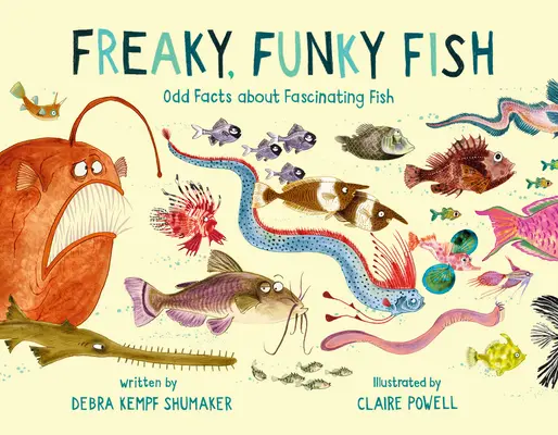 Freaky, Funky Fish: Dziwne fakty o fascynujących rybach - Freaky, Funky Fish: Odd Facts about Fascinating Fish