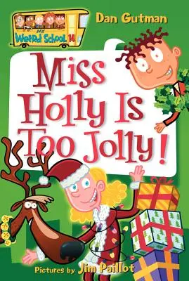 Moja najdziwniejsza szkoła #14: Panna Holly jest zbyt wesoła! - My Weird School #14: Miss Holly Is Too Jolly!