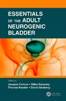 Podstawy pęcherza neurogennego u dorosłych - Essentials of the Adult Neurogenic Bladder