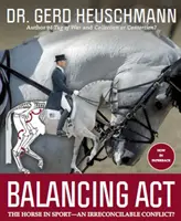 Balancing Act - Koń w sporcie - konflikt nie do pogodzenia? - Balancing Act - The Horse in Sport - an Irreconcilable Conflict?