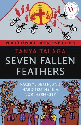 Siedem upadłych piór: Rasizm, śmierć i twarde prawdy w północnym mieście - Seven Fallen Feathers: Racism, Death, and Hard Truths in a Northern City