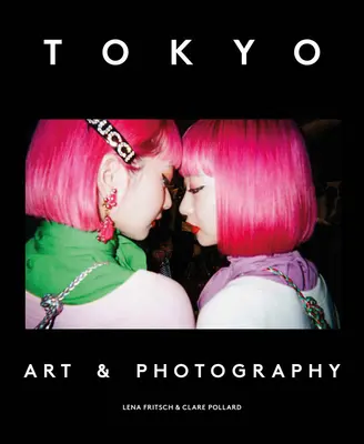 Tokio: Sztuka i fotografia - Tokyo: Art & Photography