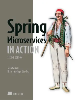 Spring Microservices in Action, wydanie drugie - Spring Microservices in Action, Second Edition